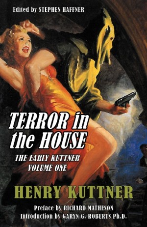 Terror in the House: The Early Kuttner, Volume One